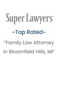 Super Lawyers | Top Rated | "Family Law Attorney in Bloomfield Hills, MI"